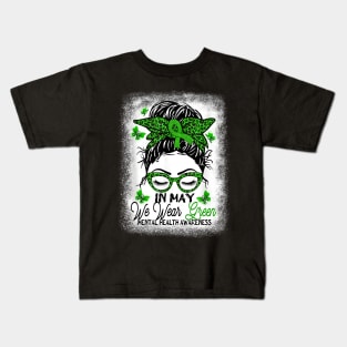 Green Messy Bun In May We Wear Green Mental Health Awareness Kids T-Shirt